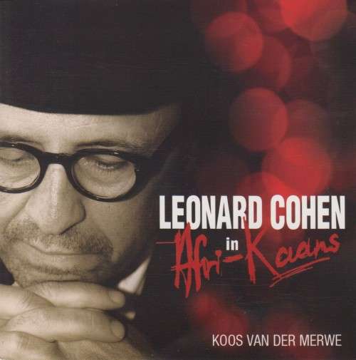 Koos Van Der Merwe - Leonard Cohen In Afri-Kaans (CD)