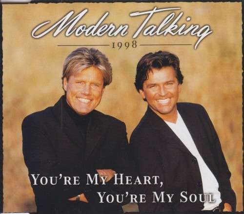 Modern Talking - You`re My Heart, You`re My Soul 1998 (CD Single) [Jewel case used]