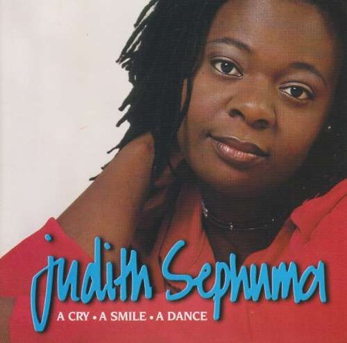Judith Sephuma - A Cry, A Smile, A Dance (CD)