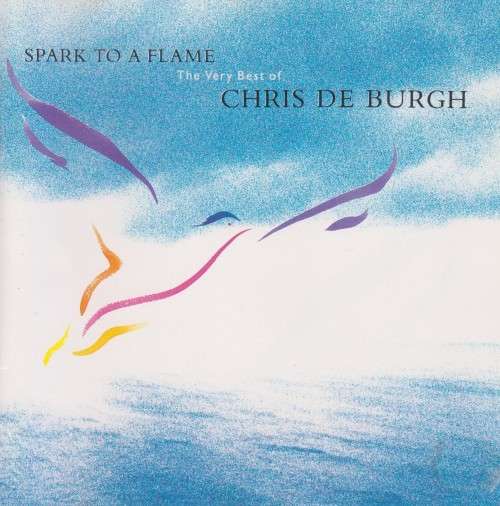 Chris de Burgh - Spark To A Flame : The Very Best Of (CD)