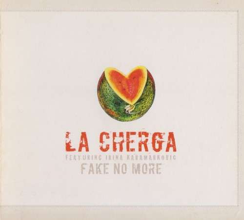 La Cherga - Fake No More (CD)
