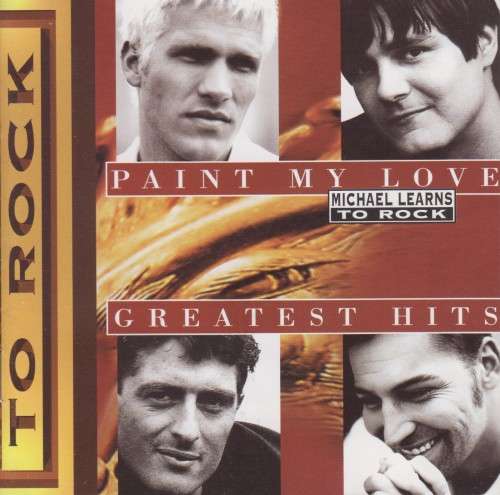 Michael Learns To Rock - Paint My Love : Greatest Hits (CD)