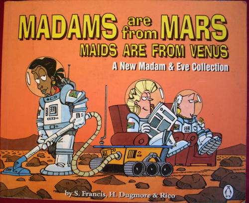 MADAMS ARE FROM  MARS MAIDS ARE FROM VENUS SOFT COVER  BY S  FRANCES. H. DUGMORE & RICO .