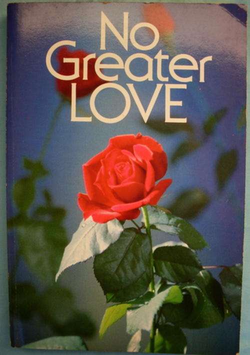 NO GREATER LOVE
