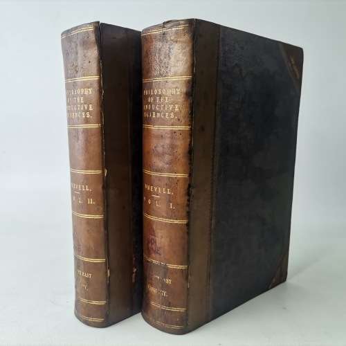1847 Leather Spine and Corner - The Philosophy of the Inductive Sciences Vol 1 and 2!!!