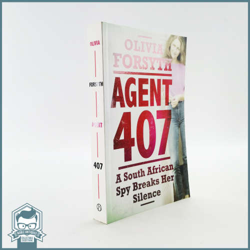 Olivia Forsyth Agent 407 - A South African Spy Break Her Silence!!!