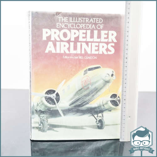 The Illustrated Encyclopedia of Propeller Airliners Book by Bill Gunston Hardcover 265 pages!!!
