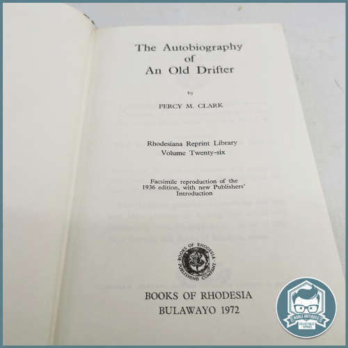 THE AUTOBIOGRAPHY OF AN OLD DRIFTER PERCY M. CLARK!!!