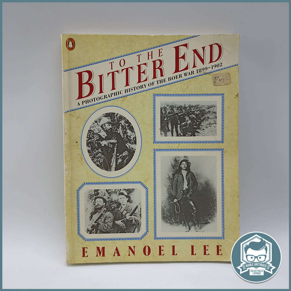 To the Bitter End: A Photographic History of the Boer War 1899-1902 !!!