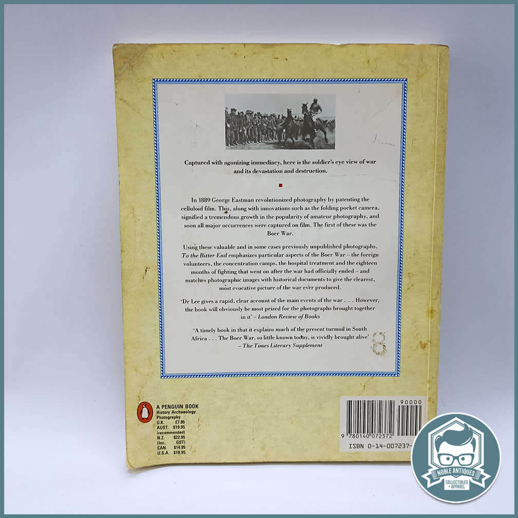 To the Bitter End: A Photographic History of the Boer War 1899-1902 !!!