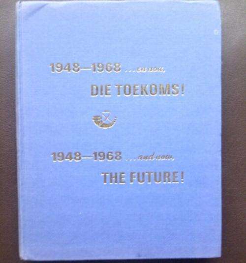 1948-1968 en nou.....Die Toekoms.