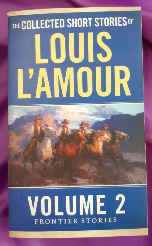 The collected short stories of Louis L`Amour Volume 2