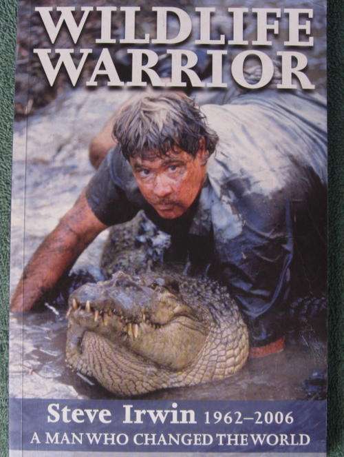 WILDLIFE WARRIOR. Steve Irwin 1962-2006. By Richard Shears.