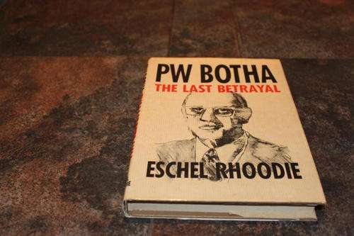 ESCHEL RHOODIE - PW BOTHA THE LAST BETRAYAL