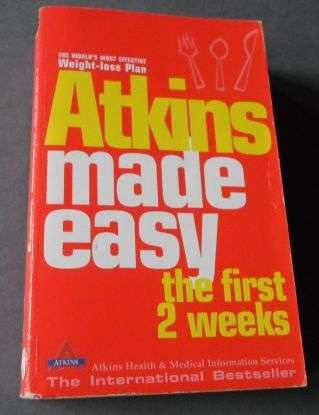 ATKINS MADE EASY - THE FIRST TWO WEEKS - THE WORLD'S MOST EFFECTIVE WEIGHT-LOSS PLAN