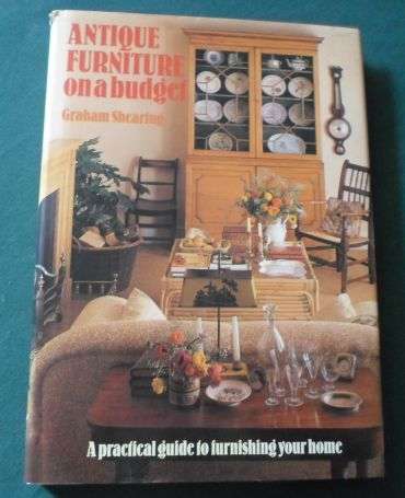 ANTIQUE FURNITURE ON A BUDGET - GRAHAM SHEARING