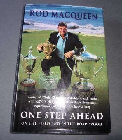ONE STEP AHEAD ON THE FIELD AND BOARDROOM - ROD MACQUEEN ( SIGNED )
