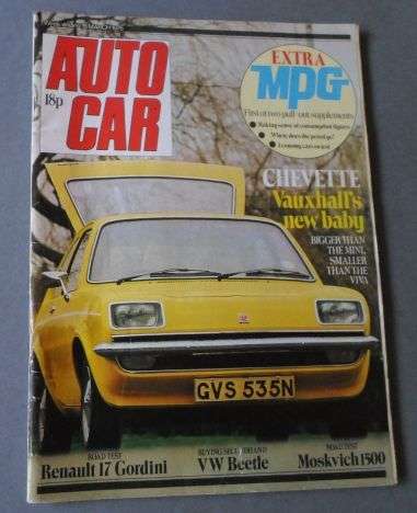 AUTO CAR 15 MARCH 1975 ( RENAULT 17 GORDINI , VW BEETLE , MOSKVICH , VAUXHALL CHEVETTE )