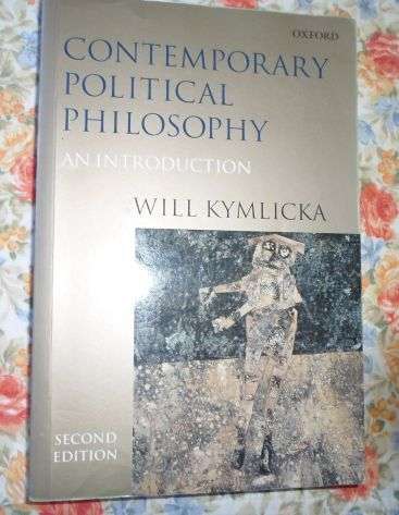 CONTEMPORARY POLITICAL PHILOSOPHY - AN INTRODUCTION - WILL KYMLICKA