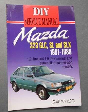 MAZDA 323 GLC , SL AND SLX 1981 - 1986 DIY SERVICE MANUAL