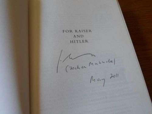FOR KAISER AND HITLER - THE MEMOIRS OF LUFTWAFFE GENERAL ALFRED MAHNCKE 1910 - 1945