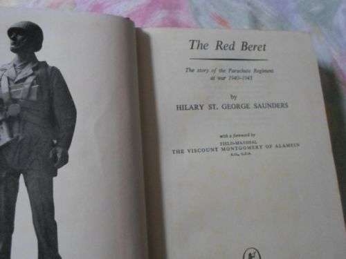 THE RED BERET - THE STORY OF THE PARACHUTE REGIMENT AT WAR 1940 - 45 - HILARY ST GEORGE SAUNDERS