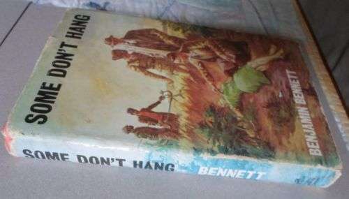 SOME DON'T HANG - BENJAMIN BENNETT