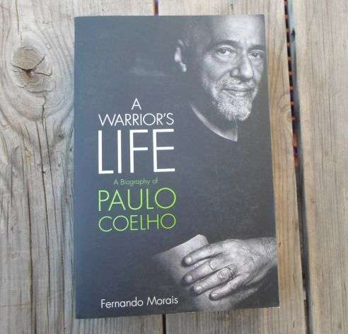 A WARRIOR'S LIFE - A BIOGRAPHY OF PAULO COELHO - FERNANDO MORAIS