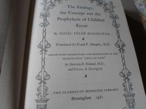 THE ETIOLOGY , THE CONCEPT AND THE PROPHYLAXIS OF CHILDBED FEVER - IGNAC SEMMELWEIS