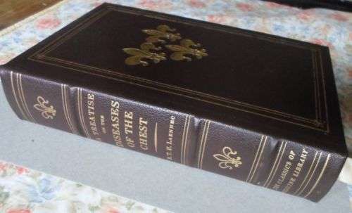 A TREATISE ON THE DISEASES OF THE CHEST - R.T.H. LAENNEC - THE CLASSICS OF MEDICINE LIBRARY