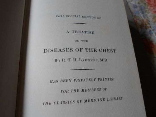 A TREATISE ON THE DISEASES OF THE CHEST - R.T.H. LAENNEC - THE CLASSICS OF MEDICINE LIBRARY