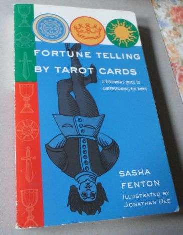 FORTUNE TELLING BY TAROT CARDS - A BEGINNER'S GUIDE TO UNDERSTANDING THE  TAROT - SASHA FENTON