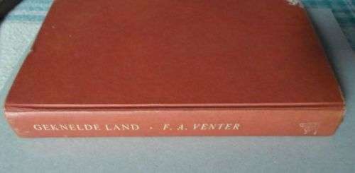 GEKNELDE LAND - F.A. VENTER ( EFFENS SEERGEMAAK )