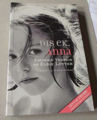 DIS EK ANNA - ANCHIEN TROSKIE AS ELBIE LOTTER