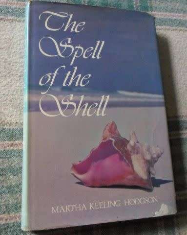 THE SPELL OF THE SHELL -  MARTHA KEELING HODGSON