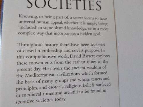 SECRET SOCIETIES - FROM ANCIENT AND ARCANE TO THE MODERN AND CLANDESTINE - DAVID R BARRETT