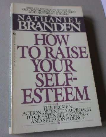 HOW TO RAISE YOUR SELF-ESTEEM - NATHANIEL BRANDEN