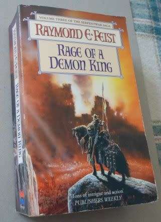RAGE OF A DEMON KING - RAYMOND E FEIST ( VOLUME THREE OF THE SERPENTWAR SAGA )