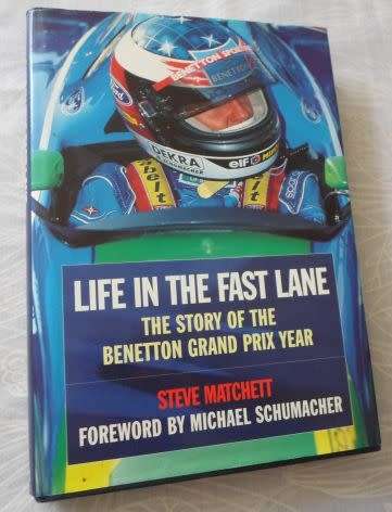 LIFE IN THE FAST LANE - THE STORY OF THE BENETTON GRAND PRIX YEAR - STEVE MATCHETT