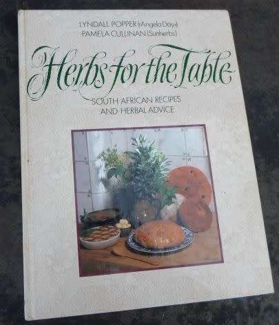 HERBS FOR THE TABLE - SOUTH AFRICAN RECIPES AND HERBAL ADVICE - LYNDALL POPPER & PAMELA CULLINAN