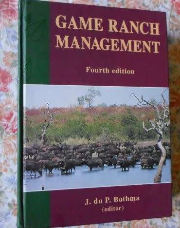 GAME RANCH MANAGEMENT FOURTH EDITION - J DU P BOTHMA ( weight 1,4 kg )