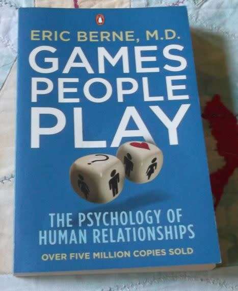 GAMES PEOPLE PLAY - THE PSYCHOLOGY OF HUMAN RELATIONSHIPS - ERIC BERNE M.D.