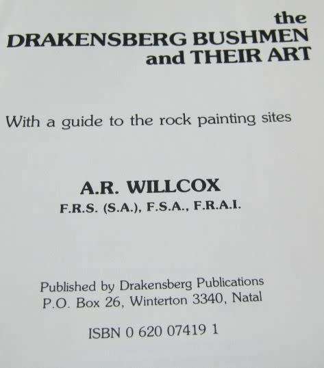 THE DRAKENSBERG BUSHMEN AND THEIR ART - A.R. WILLCOX