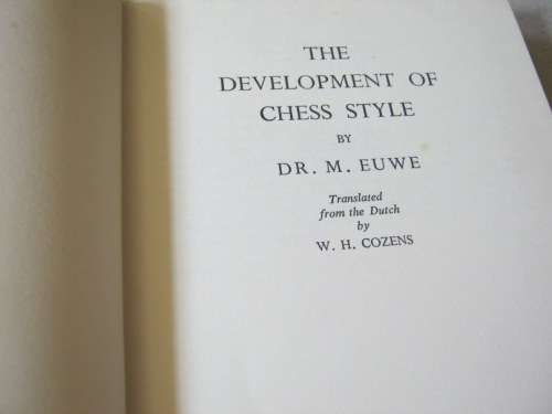 THE DEVELOPMENT OF CHESS STYLE - DR M EUWE