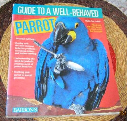 GUIDE TO A WELL-BEHAVED PARROT - MATTIE SUE ATHAN - BARRON`S