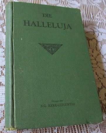 DIE HALLELUJA - PSALMS, GESANGE EN ANDER LIEDERE VIR HUIS, DAG EN SONDAGSKOOL EN JEUGVERENIGINGS