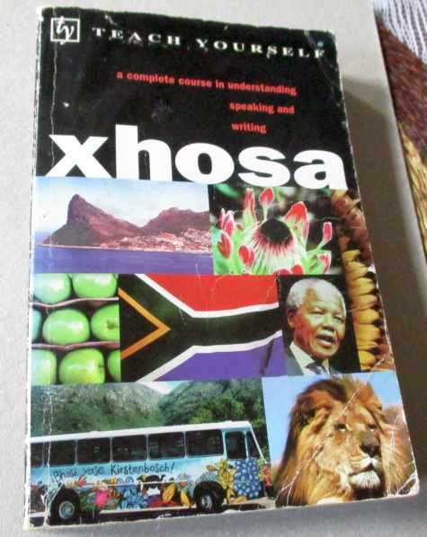 TEACH YOURSELF XHOSA - A COMPLETE COURSE IN UNDERSTANDING, SPEAKING AND WRITING XHOSA - BEVERLEY K..