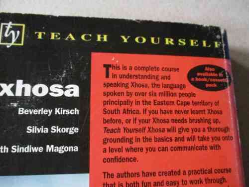 TEACH YOURSELF XHOSA - A COMPLETE COURSE IN UNDERSTANDING, SPEAKING AND WRITING XHOSA - BEVERLEY K..