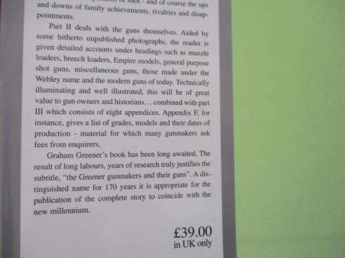 THE GREENER STORY - THE HISTORY OF THE GREENER GUNMAKERS AND THEIR GUNS - GRAHAM GREENER