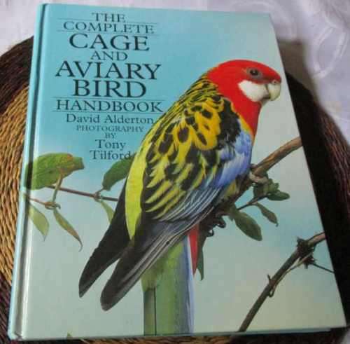 THE COMPLETE CAGE AND AVIARY BIRD HANDBOOK - DAVID ALDERTON